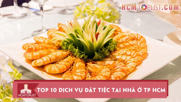 top-10-dich-vu-dat-tiec-tai-nha-o-tp-hcm-ngon-chat-luong-nhat