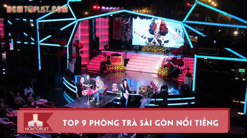 top-9-phong-tra-sai-gon-noi-tieng-nhat