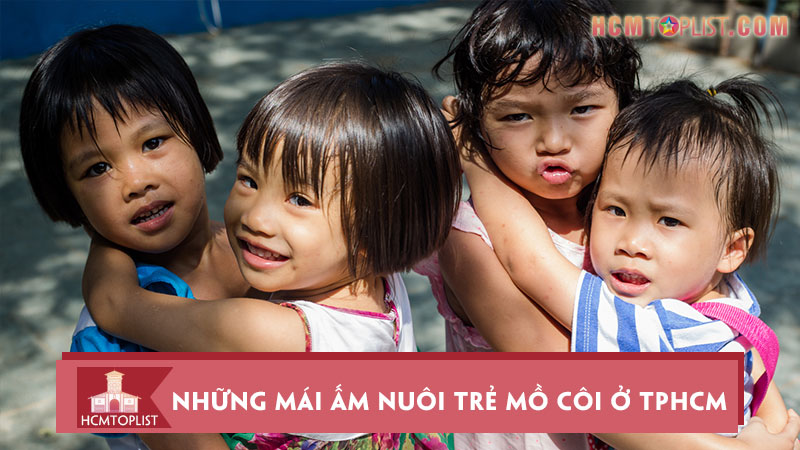 danh-sach-nhung-mai-am-nuoi-tre-mo-coi-o-tphcm