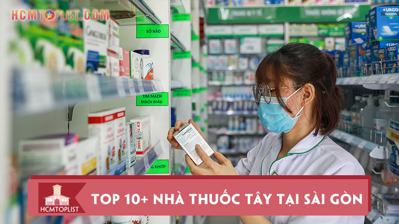 top-10-nha-thuoc-tay-tai-sai-gon-lon-va-uy-tin