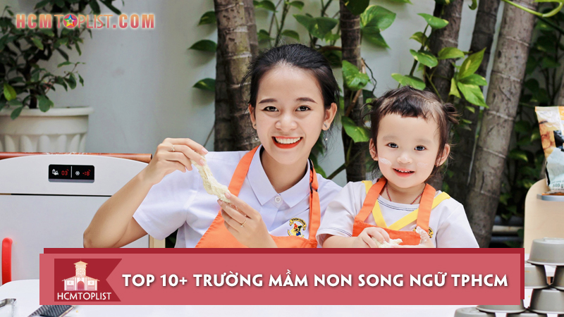 top-10-truong-mam-non-song-ngu-tphcm-dat-chuan-quoc-te