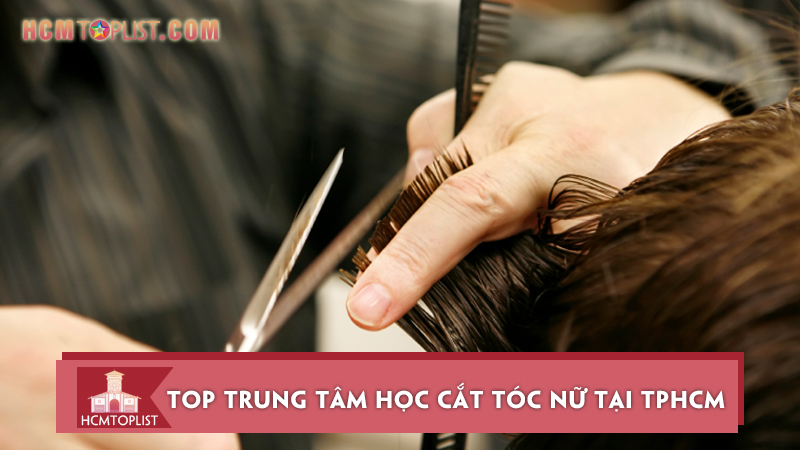 10-trung-tam-hoc-cat-toc-nu-tai-tphcm-chuyen-nghiep-nhat