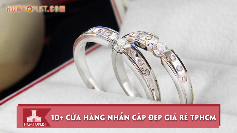top-10-cua-hang-nhan-cap-dep-gia-re-tphcm-cho-couple