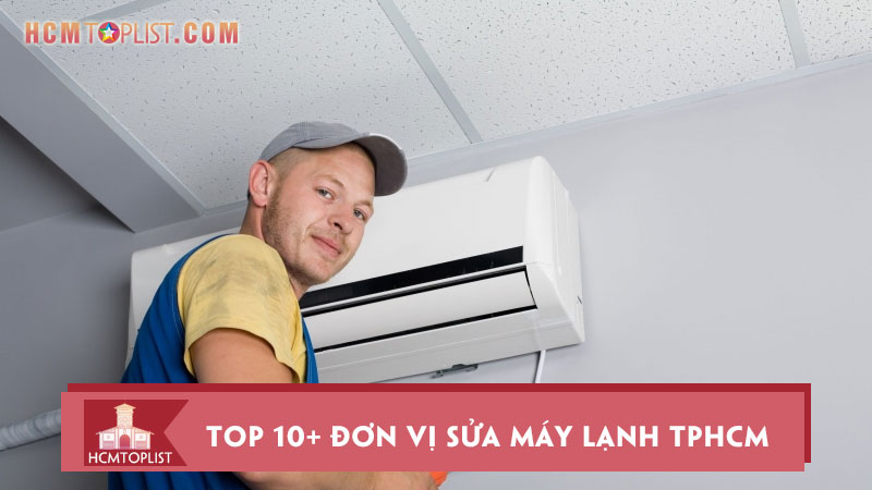 top-10-don-vi-sua-may-lanh-tphcm-uy-tin-chat-luong