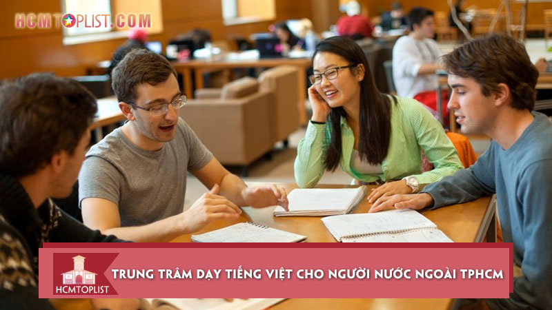 top-10-trung-tram-day-tieng-viet-cho-nguoi-nuoc-ngoai-tai-tphcm