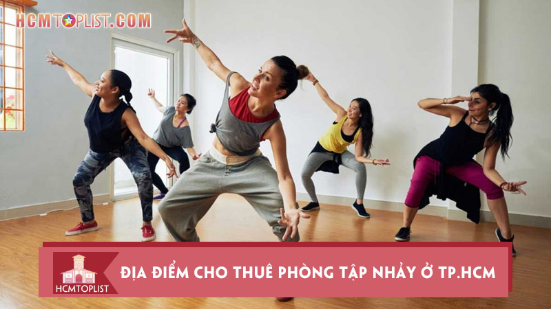 top-10-dia-diem-cho-thue-phong-tap-nhay-o-tp-hcm-gia-re