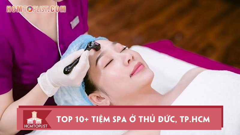 top-10-tiem-spa-o-thu-duc-tp-hcm-duoc-phai-dep-yeu-thich