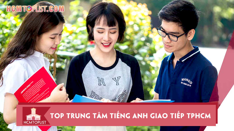 danh-sach-top-10-trung-tam-tieng-anh-giao-tiep-tai-tphcm