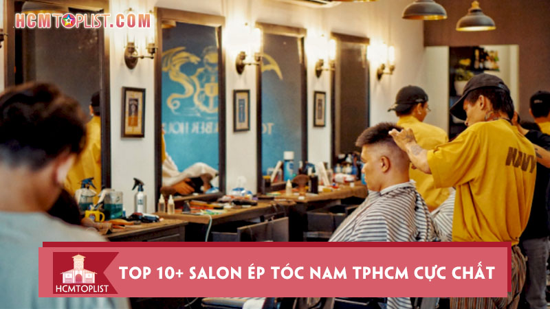 top-10-salon-ep-toc-nam-tphcm-cuc-chat-va-chuyen-nghiep