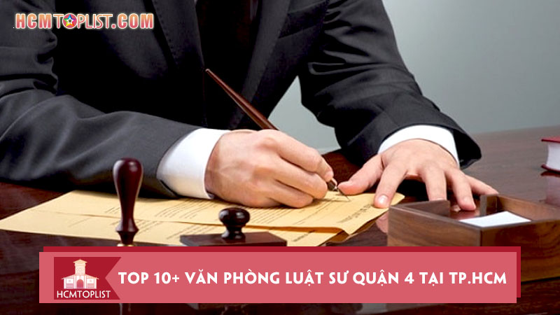 top-10-van-phong-luat-su-quan-4-tai-tp-hcm-uy-tin