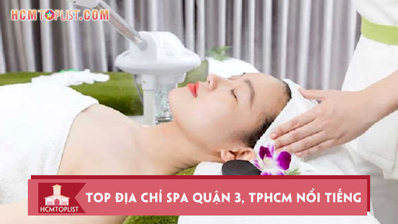 top-10-dia-chi-spa-quan-3-tphcm-noi-tieng-nhat
