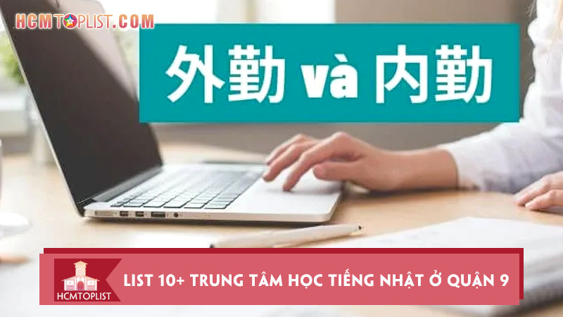 list-10-trung-tam-hoc-tieng-nhat-o-quan-9-chat-luong-nhat