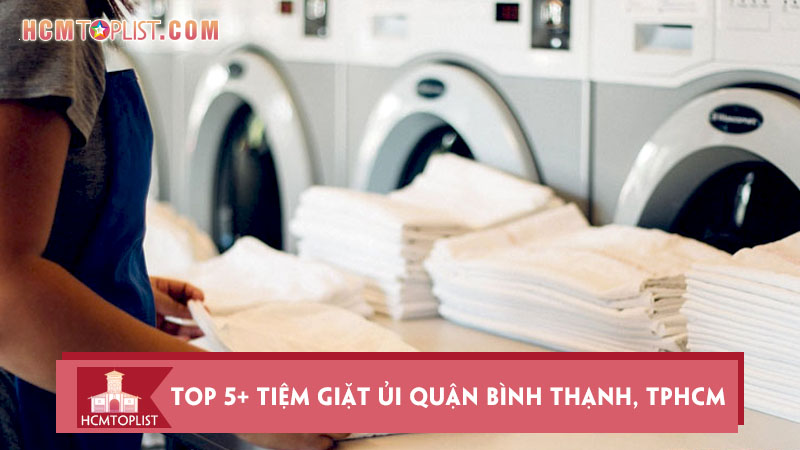 top-5-tiem-giat-ui-quan-binh-thanh-tphcm-duoc-tin-dung