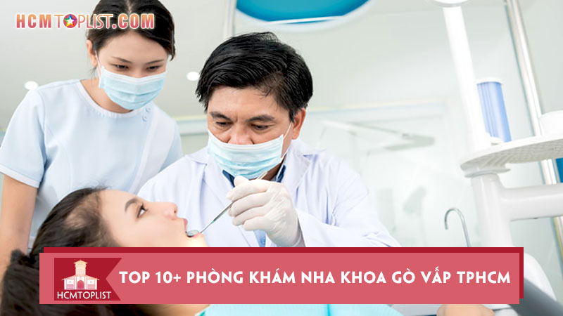 top-10-phong-kham-nha-khoa-go-vap-tphcm-uy-tin