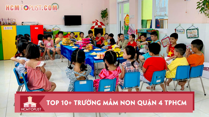 top-10-truong-mam-non-quan-4-tphcm-tot-nhat-cho-be