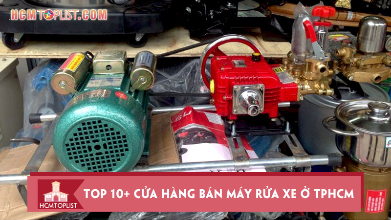 luu-ngay-top-10-cua-hang-ban-may-rua-xe-o-tphcm-gia-tot