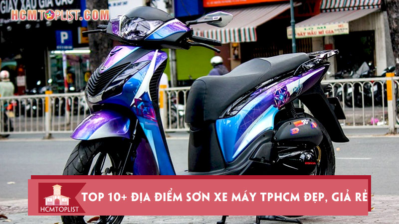 top-10-dia-diem-son-xe-may-tphcm-dep-gia-re-hcmtoplist