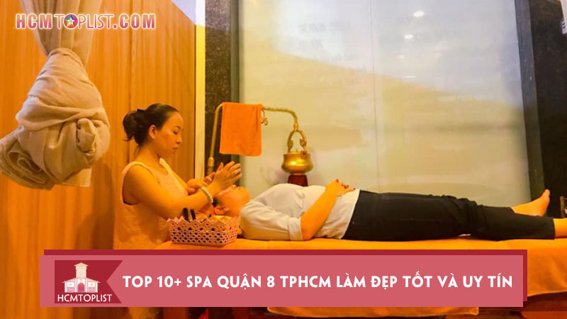 top-10-spa-quan-8-tphcm-lam-dep-tot-va-uy-tin-nhat