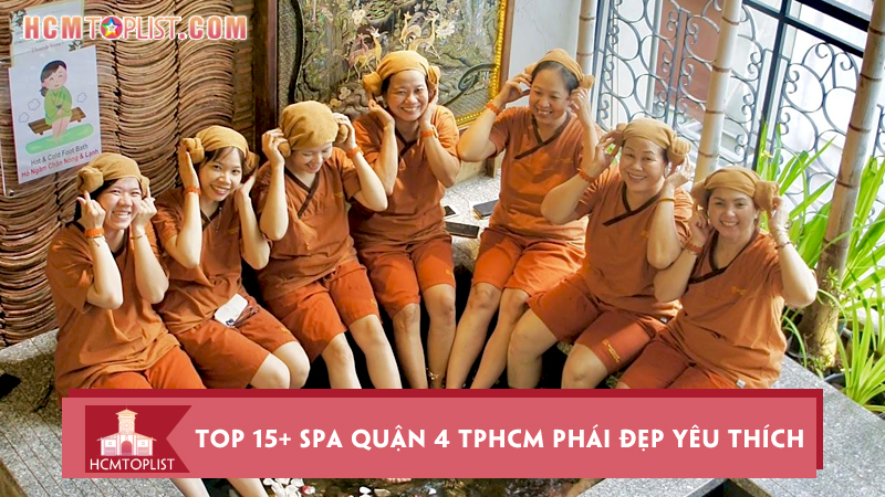 top-15-spa-quan-4-tphcm-phai-dep-yeu-thich-nhat