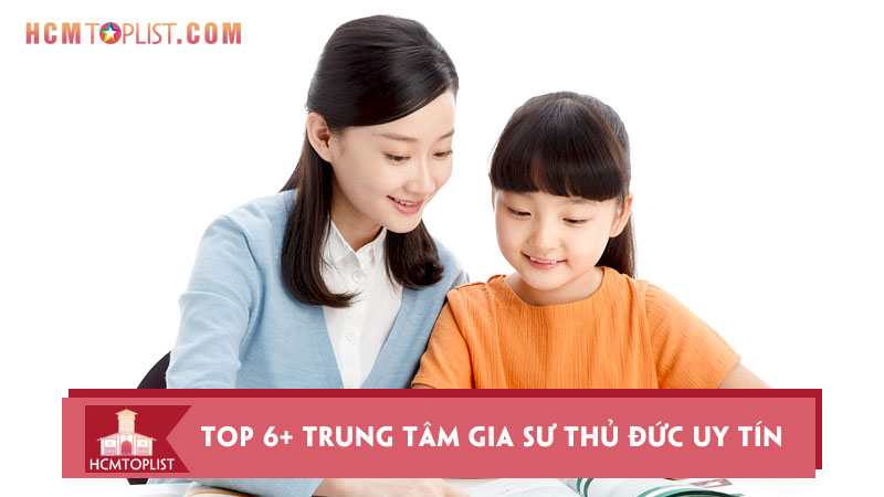 top-6-trung-tam-gia-su-thu-duc-uy-tin-va-chat-luong-nhat