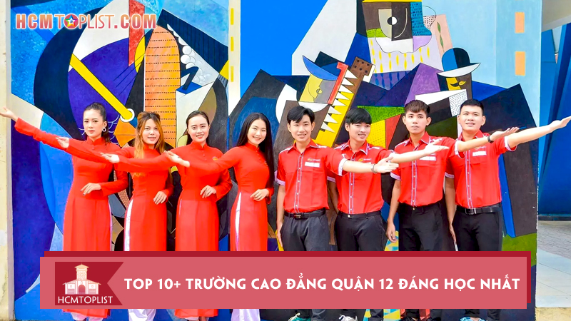 xem-ngay-top-7-truong-cao-dang-quan-12-dang-hoc-nhat