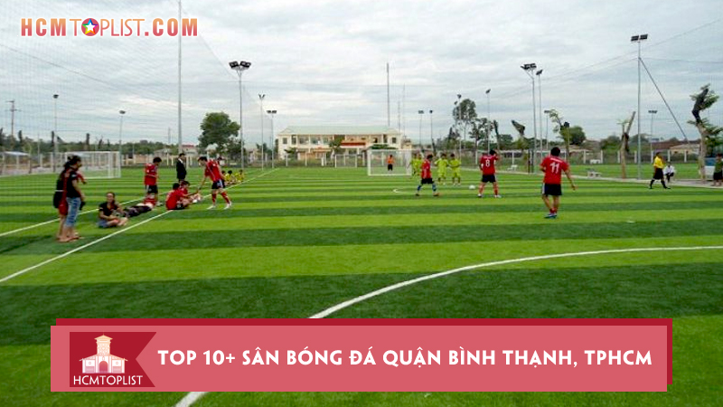 lan-xa-cung-top-10-san-bong-da-quan-binh-thanh-tphcm