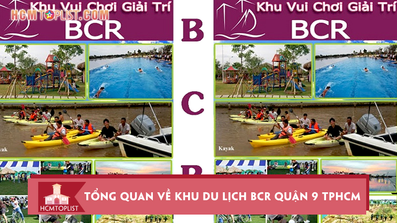 tong-quan-ve-khu-du-lich-bcr-quan-9-tphcm