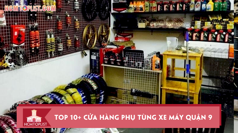 top-10-cua-hang-phu-tung-xe-may-quan-9-dang-cap