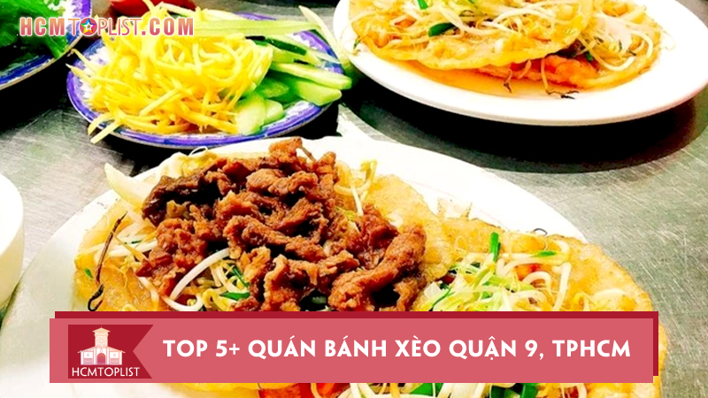 top-5-quan-banh-xeo-quan-9-tphcm-ngon-bo-re-nen-ghe