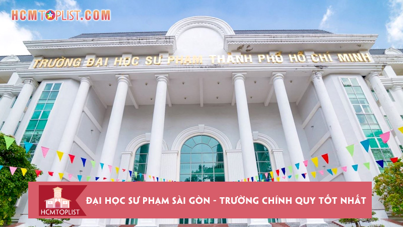 dai-hoc-su-pham-sai-gon-truong-chinh-quy-tot-nhat