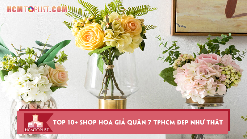 luu-ngay-top-10-shop-hoa-gia-quan-7-tphcm-dep-nhu-that