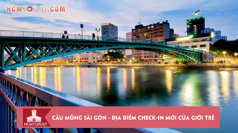 cau-mong-sai-gon-dia-diem-check-in-moi-cua-gioi-tre