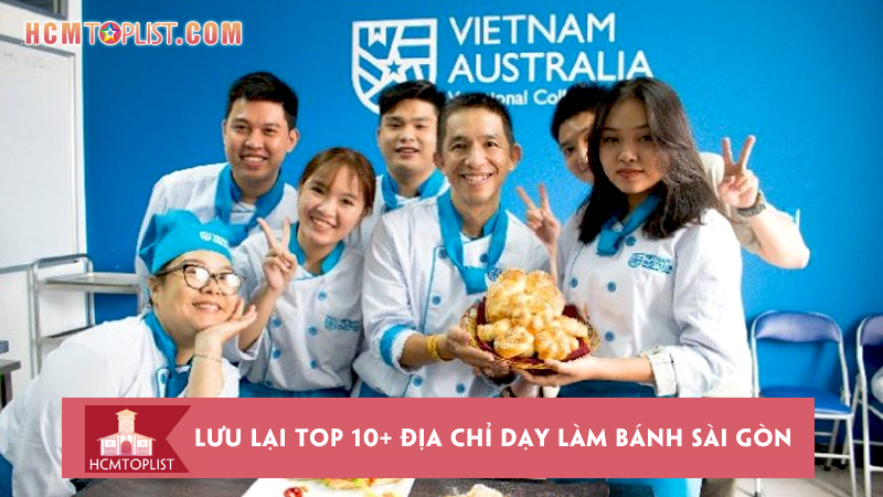 luu-lai-top-10-dia-chi-day-lam-banh-sai-gon-chuyen-nghiep