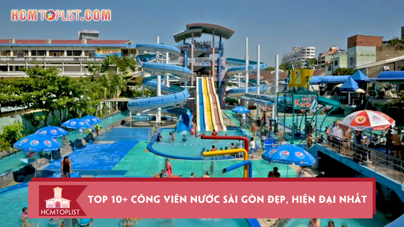 top-10-cong-vien-nuoc-sai-gon-dep-hien-dai-nhat-hien-nay