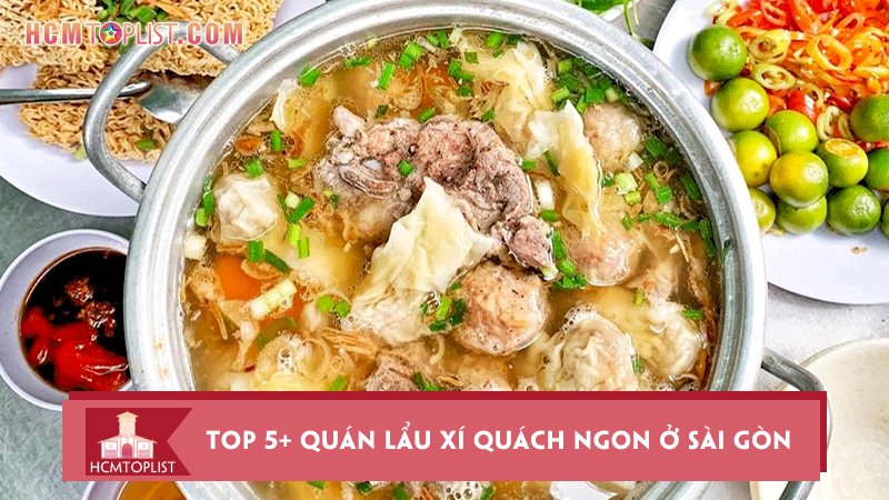 top-5-quan-lau-xi-quach-ngon-o-sai-gon-khien-ban-me-man