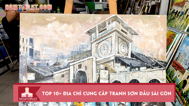 top-10-dia-chi-cung-cap-tranh-son-dau-sai-gon-uy-tin-hang-dau