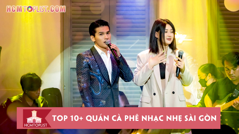 top-10-quan-ca-phe-nhac-nhe-sai-gon-cho-ban-thu-gian