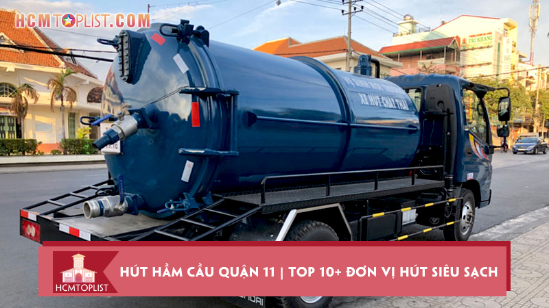 dich-vu-hut-ham-cau-quan-11-top-10-don-vi-hut-sieu-sach