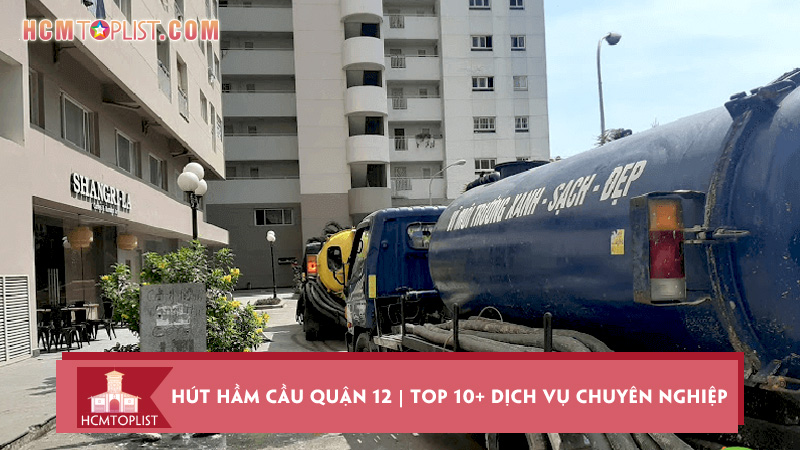 hut-ham-cau-quan-12-top-10-dich-vu-chuyen-nghiep-uy-tin