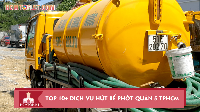top-10-dich-vu-hut-be-phot-quan-5-chuyen-nghiep-gia-re