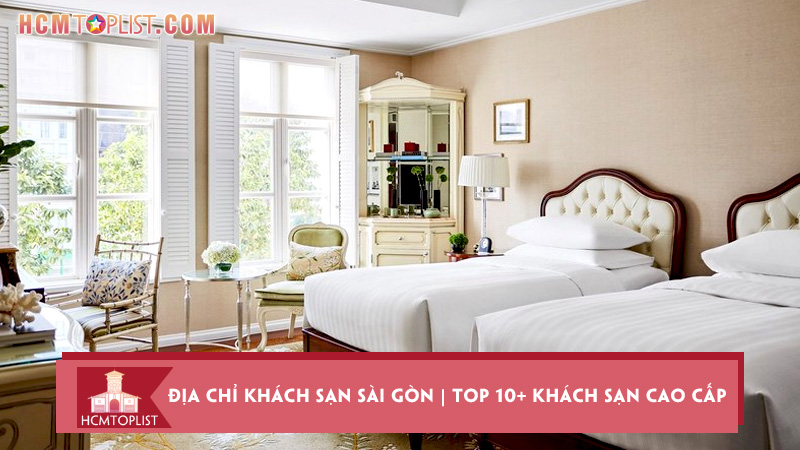 dia-chi-khach-san-sai-gon-top-10-khach-san-cao-cap