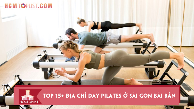top-15-dia-chi-day-pilates-o-sai-gon-bai-ban-chuyen-nghiep