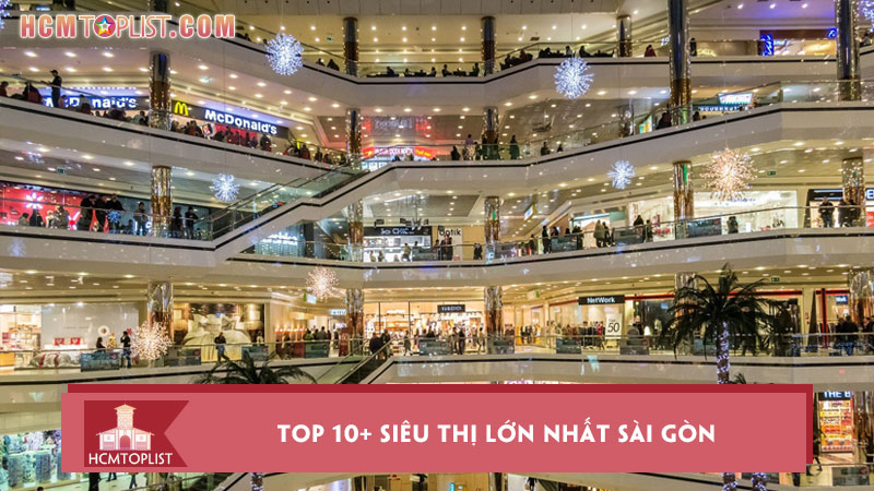 Top 10+ siêu thị Sài Gòn thu hút đông đảo khách hàng