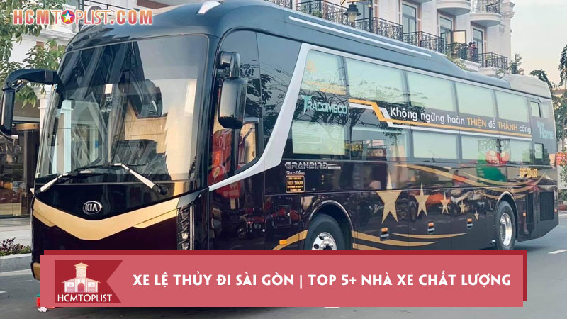 xe-le-thuy-di-sai-gon-top-5-nha-xe-chat-luong-cao-hcmtoplist