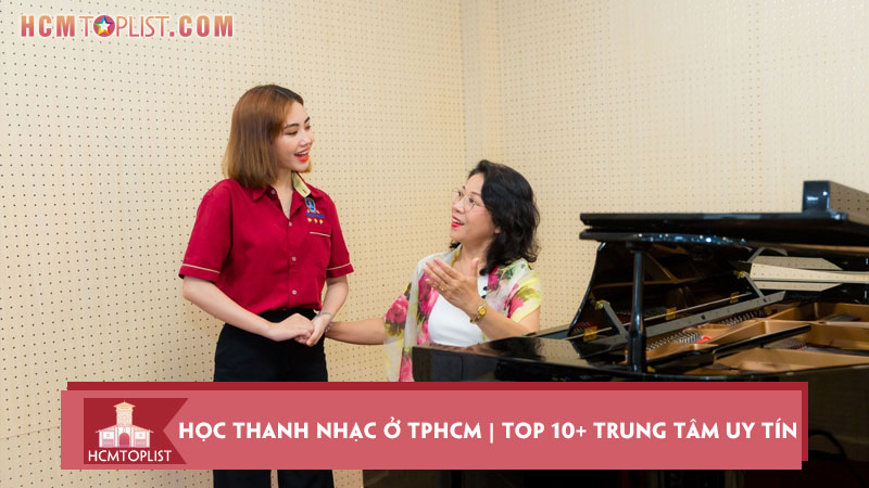 hoc-thanh-nhac-o-tphcm-top-10-trung-tam-uy-tin-hcmtoplist