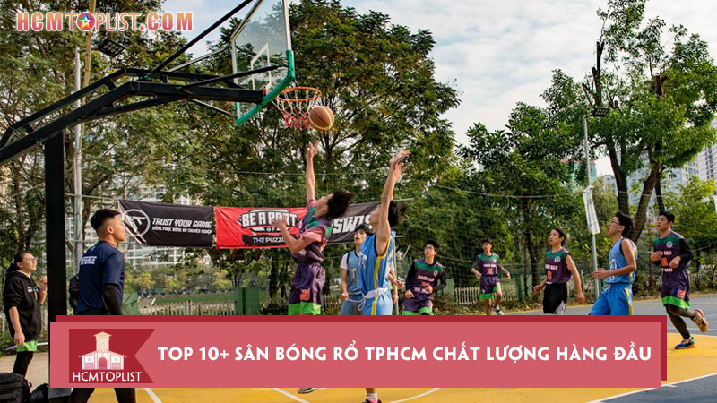 top-10-san-bong-ro-tphcm-chat-luong-hang-dau-hcmtoplist