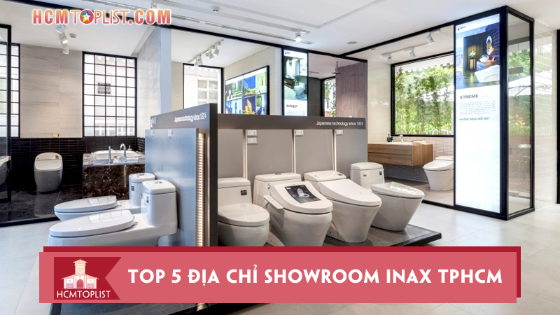 top-5-dia-chi-showroom-inax-tphcm-chinh-hang-chat-luong