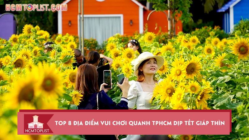 Top-8-dia-diem-vui-choi-quanh-tphcm-dip-tet-giap-thin-2024