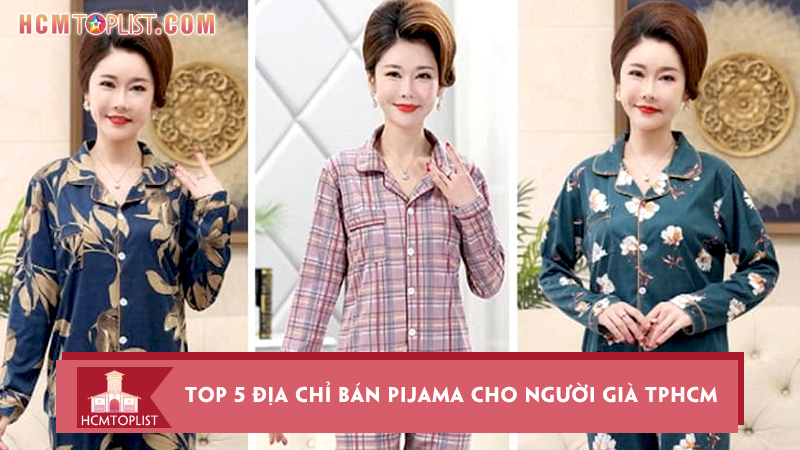 Top-5-dia-chi-ban-pijama-cho-nguoi-gia-tphcm-mau-dep-gia-tot