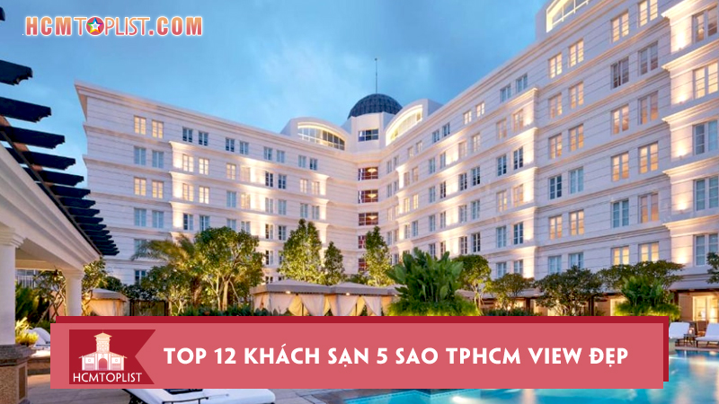 Top-12-khach-san-5-sao-tphcm-view-dep-day-du-tien-nghi